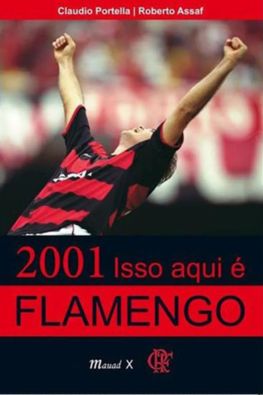 2001 - Isso aqui é Flamengo